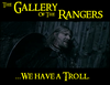 Filename=LOTR-Troll.PNG
Filesize=221KiB
Dimensions=645x498
Date added=Sep 07, 2006 LOTR-Troll.PNG
